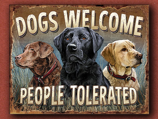 [Tin Signs] Dogs Welcome People Tolerated Sign